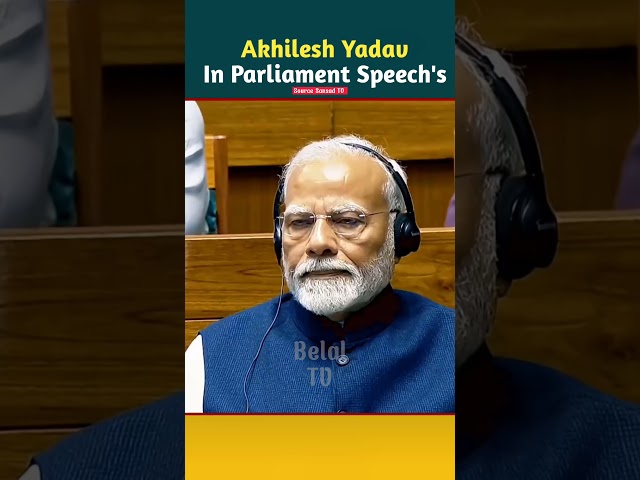 Akhilesh Yadav's Remarks in Parliament Discussion #shortvideo