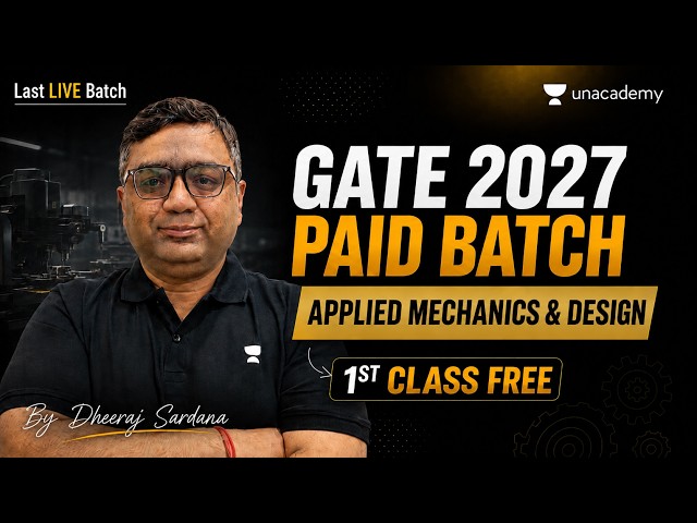 GATE 2027 🔥1st Class FREE On Youtube | Applied Mechanics & Design Full Start 🚀 By Dheeraj Sardana