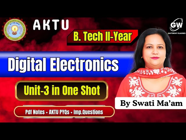 Digital Electronics Unit-3  in One Shot | By Swati Ma’am | Gateway Classes