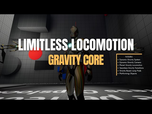 Limitless Locomotion System - Gravity Core Update V1.1 | Unreal Engine 5.5+ Showcase