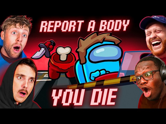 SIDEMEN AMONG US BUT IF YOU REPORT A BODY YOU DIE