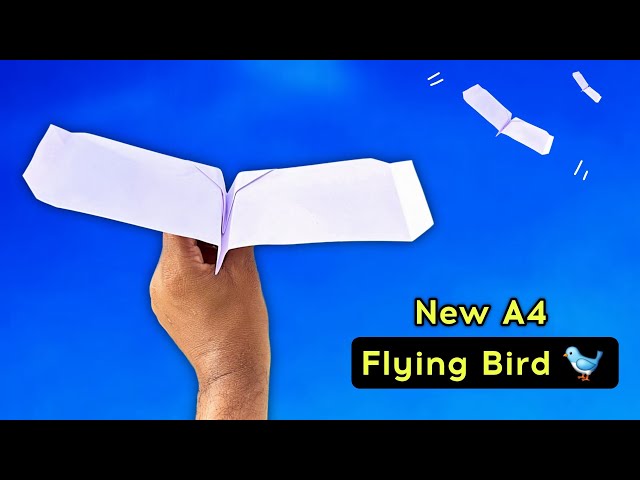 new flying a4 bird plane, how to make bird helicopter, longest flying paper plane like a bird 