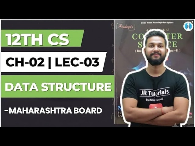 12th Computer Science | Chapter 2 | Data  Structure | Lecture 3 | Maharashtra Board |