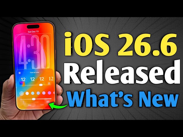 iOS 26.6 Released - What's New