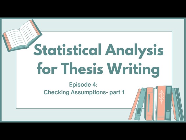 Statistics for Thesis Writing-  E4: Checking Assumptions for Multiple & Logistic Regression in R