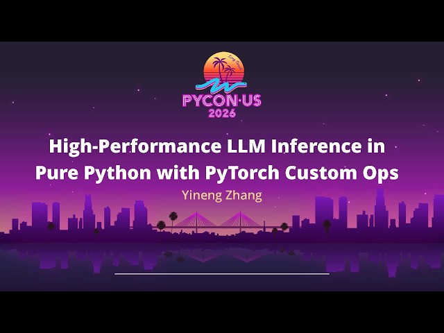 High Performance LLM Inference in Pure Python with PyTorch Custom Ops - Yineng Zhang