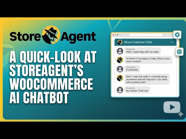 A Quick-Look at StoreAgent’s WooCommerce AI Chatbot