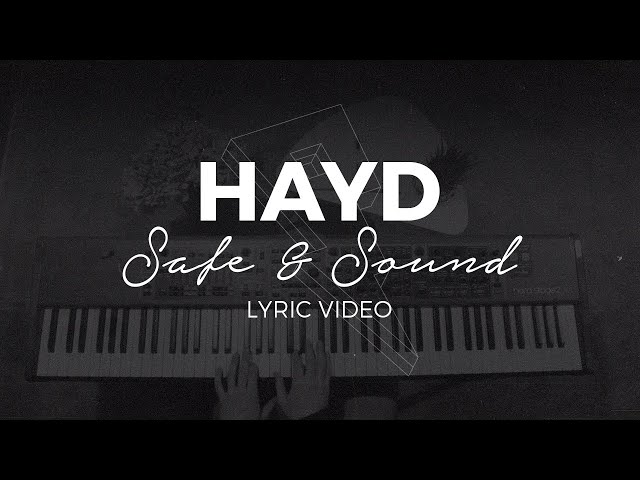 Hayd - Safe & Sound (Lyrics/Lyric Video)