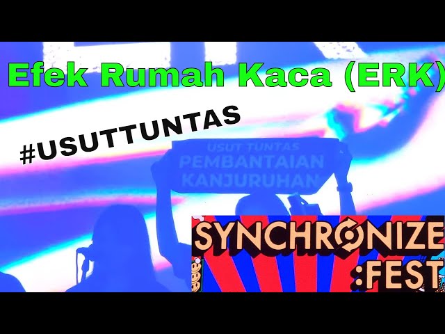 #usuttuntas Pembantaian Kanjuruhan !!! Efek Rumah Kaca (ERK) at Synchronize Fest 2022 (FUll Video)