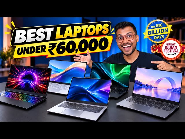 🔥 Best Laptops Under ₹60,000 in 2026 | Flipkart Big Billion Days Sale & Amazon Great Indian Festival