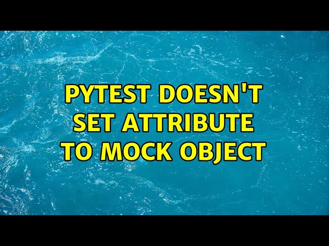 Pytest doesn't set attribute to mock object