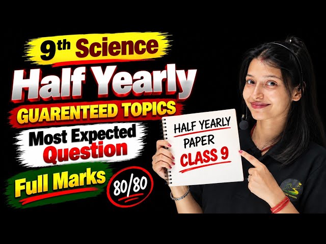 2026 Class 9th Science Half-Yearly 2026 🔥 Most Expected Questions | 80/80 Strategy Exploration