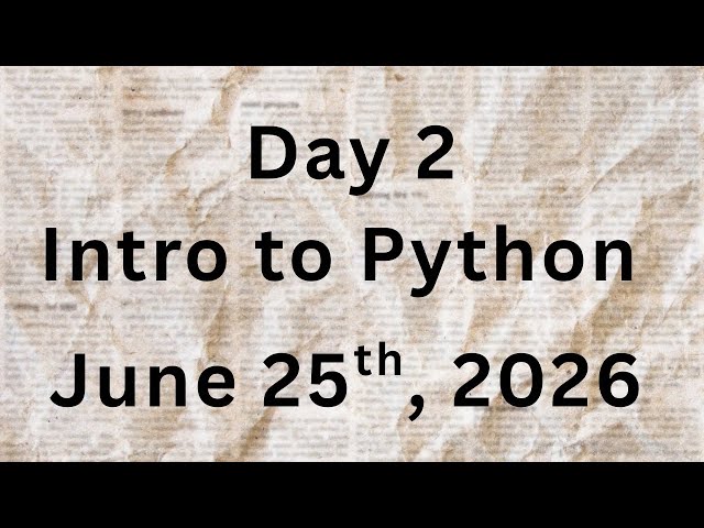 Day 2: Intro to Python