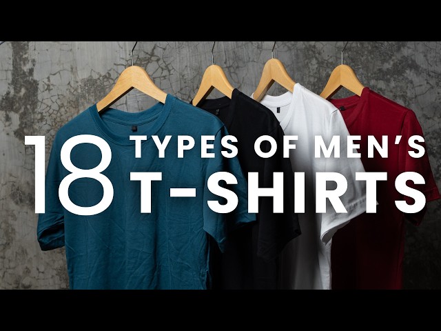 18 Types of T-Shirts for Men by Name | Men’s Style Guide to T-Shirts