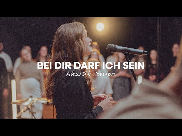 Bei dir darf ich sein (Akustik Session)