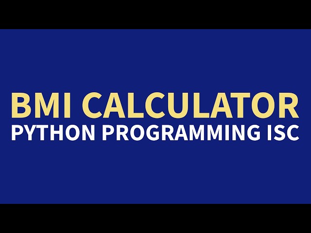 BMI Python Program | ISC Class 11 Computer Science Sample Question
