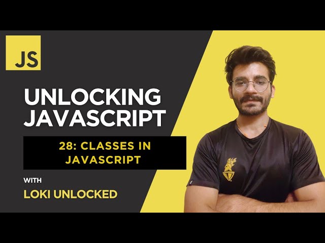 Classes in JavaScript (2025) | Unlocking JavaScript #28