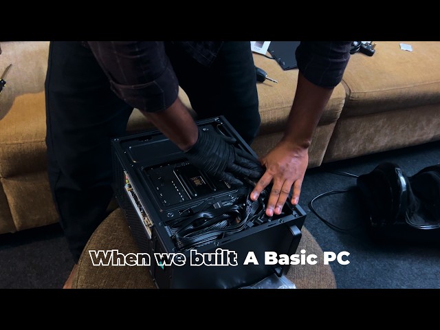 When we built a basic PC (Beginners)
