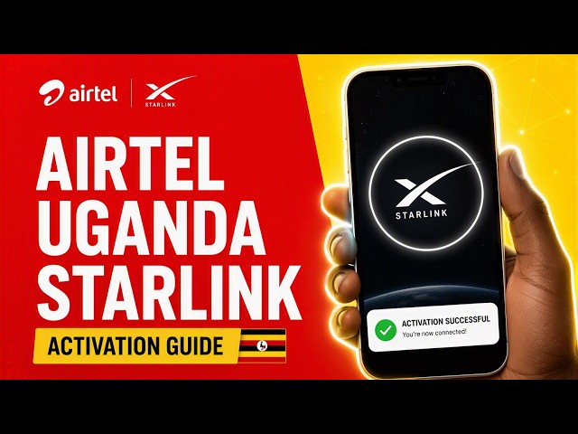 How to Activate Starlink on Airtel Uganda | Complete Setup Guide