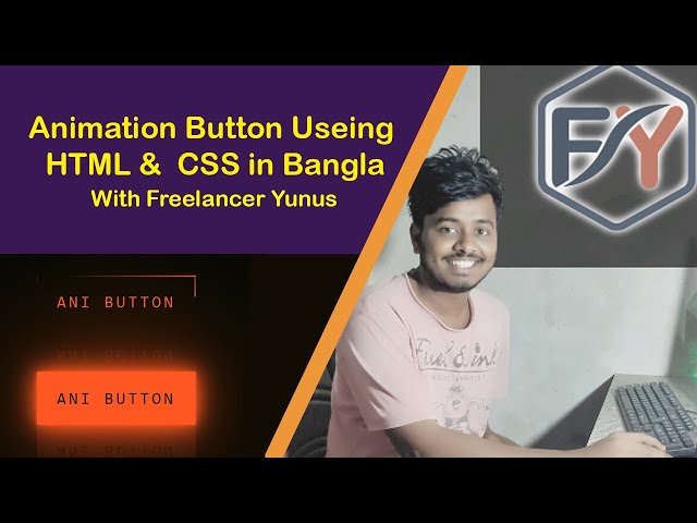 Animation Button Using HTML & CSS by Freelancer Yunus || Ani Button Using HTML and CSS Bangla.