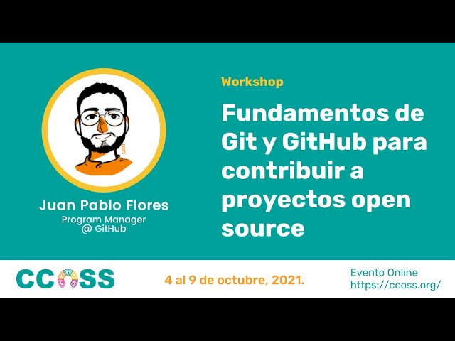 #CCOSS 10.21 - Fundamentos de Git y GitHub para contribuir a proyectos open source
