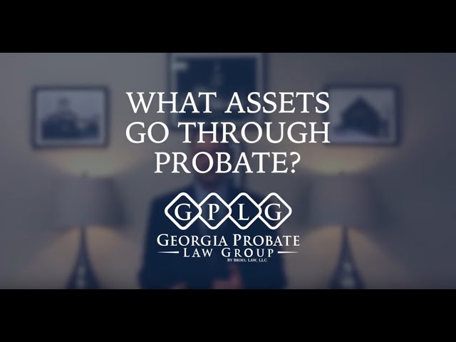 What Assets Go Through Probate in Georgia?