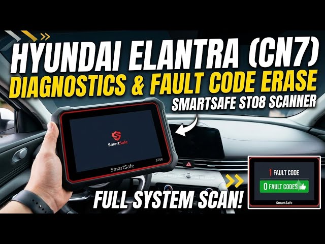 🚗 Hyundai Elantra (CN7C) Full System Diagnostics & Fault Code Erase with SmartSafe OBD Scanner!