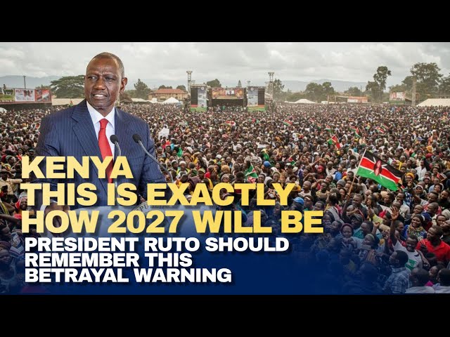 KENYA THIS IS EXACTLY HOW 2027 WILL BE : PRESIDENT RUTO SHOULD REMEMBER THIS BETRAYAL WARNING