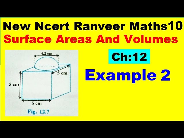 Class 10 Maths | Chapter 12 | Example 2 | Surface Areas And Volumes  | NEW NCERT | Ranveer Maths 10