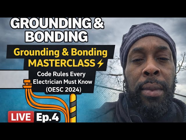 Grounding & Bonding MASTERCLASS ⚡ Code Rules Every Electrician Must Know (OESC 2024)