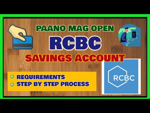 RCBC Savings Account: How to Open RCBC Bank Account [Online or Branch?]