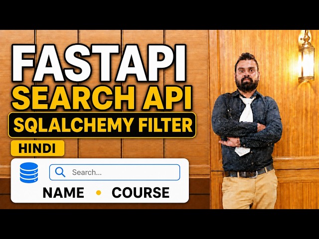 FastAPI Search API with SQLAlchemy | Search Students by Name & Course | Hindi