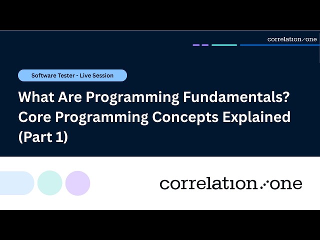 What Are Programming Fundamentals? Core Programming Concepts Explained (Part 1)