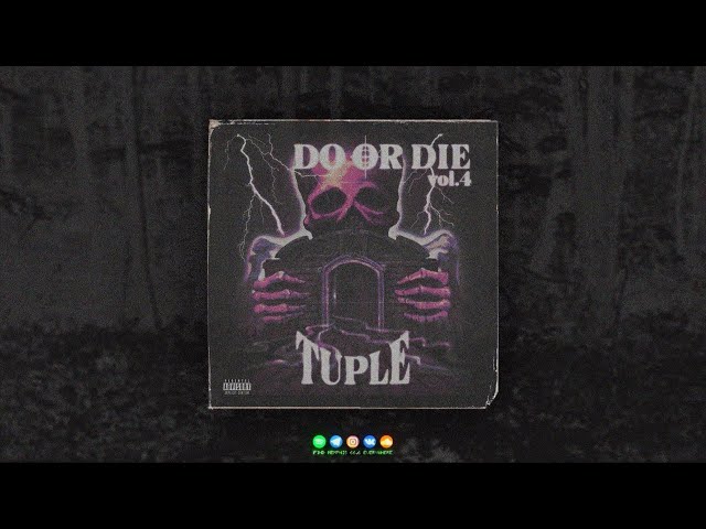 TUPLE - DO OR DIE VOL. 4 (FULL TAPE)