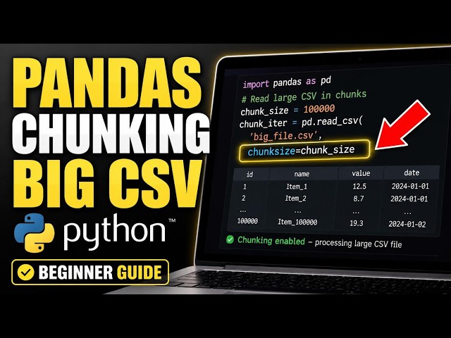How to enable Python pandas chunking for big CSV files - Beginner Guide