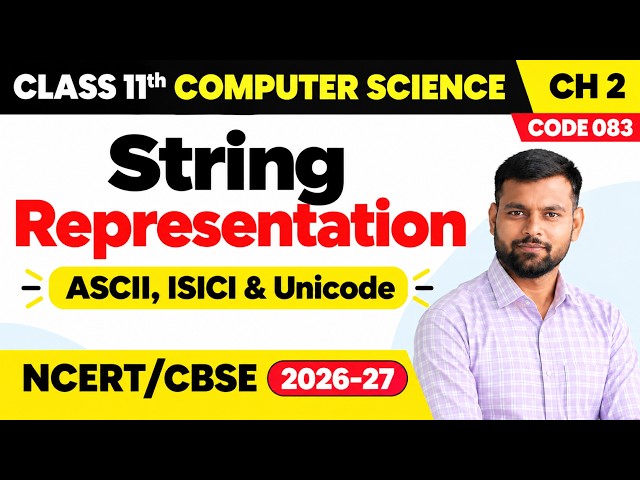String Representation | ASCII, ISCII & UNICODE (UTF-8 & UTF-32) | Data Representation