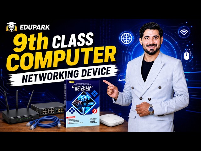 9th Class Chapter 3 | Networking Devices | 9th Class Computer | New Book 2026