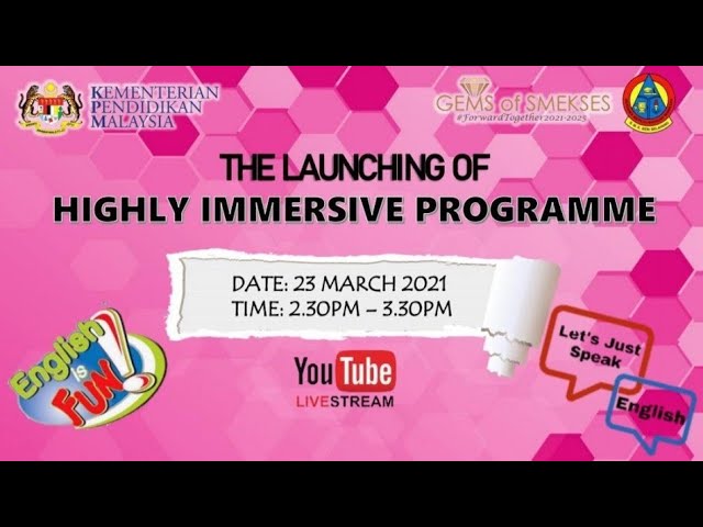 THE LAUNCHING OF HIGHLY IMMERSIVE PROGRAMME 2021