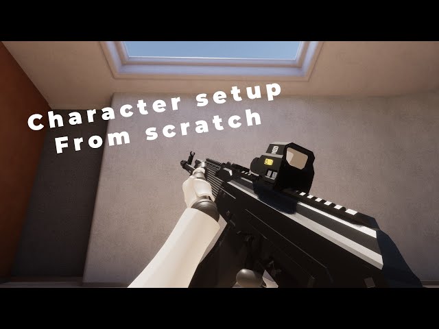 FPS Framework Tutorial - Character setup