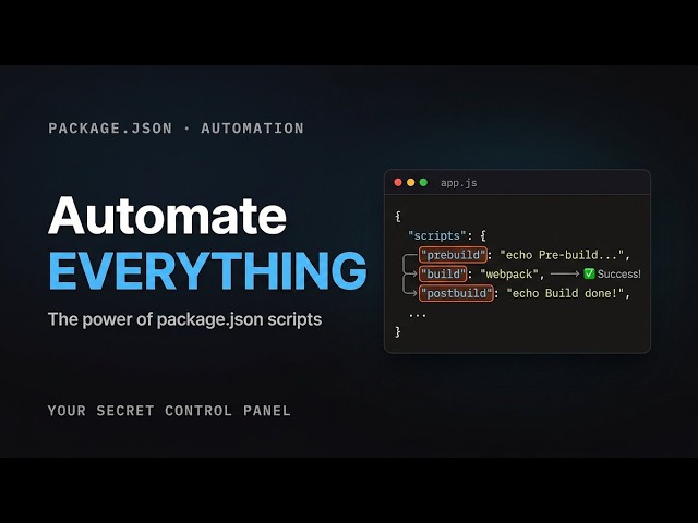 Automate Everything With package.json: Pre, Build, Post Scripts