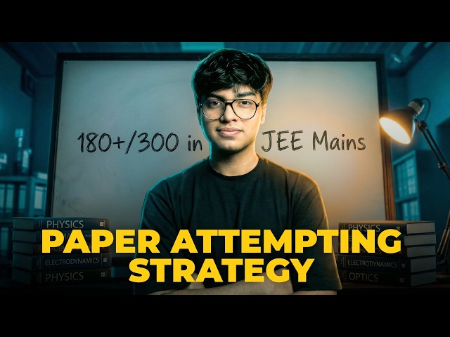 The 180+ JEE Mains Paper Strategy (Step-by-Step) | Invisible Mechanics