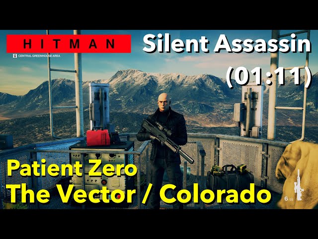 HITMAN | The Vector | Silent Assassin  (01:11) / Colorado(Patient Zero)