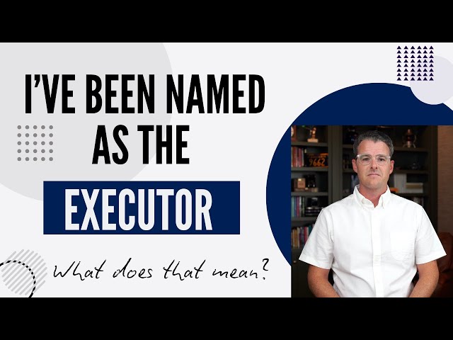 The Role of the Executor in a Will