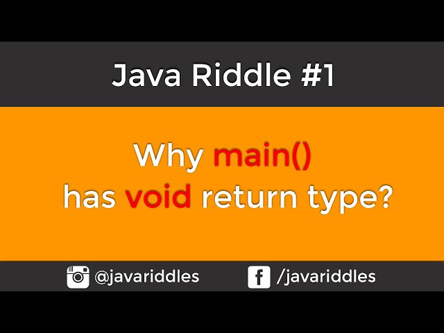 Why main has void return type? | public static void main() in java