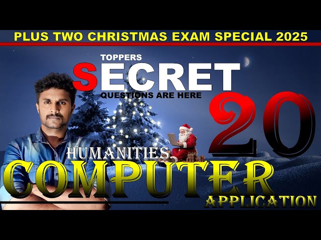 SECRET QUESTIONS / IMPORTANT QUESTIONS/ REPEATED QUESTIONS/ PLUS TWO COMPUTER APPLICATION HUMANITIES