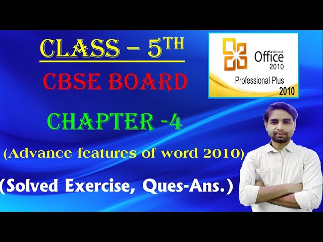 class 5 cbse computer chapter 4 Advance features of Word 2010 solved Question-Answers