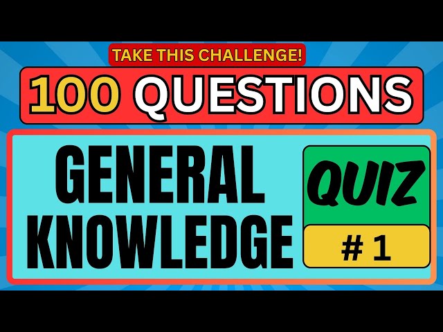 MEMORY QUIZ! TAKE THE CHALLENGE ||100 QUESTIONS|| GENERAL KNOWLEDGE || EDUCATION