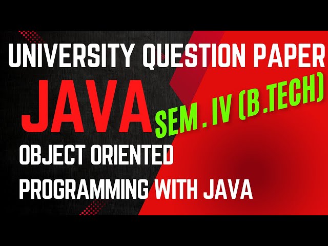 University Question Paper,Object Oriented Programming With JAVA(OOP),SEM.IV,May-2025,B.TECH