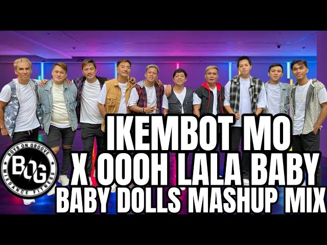 IKEMBOT MO X OOOH LALA BABY / By: Baby Dolls / Mashup Mix / BOG DanceFitness