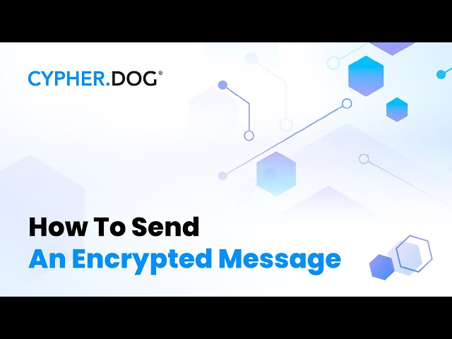 How to send an encrypted message - Cypherdog Encryption (Windows)